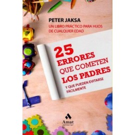 25 ERRORES QUE COMETEN LOS PADRES -Y QUE PUEDEN EVITARSE FACILMEN-librosluna- Libros de Libros para Todos