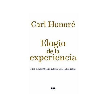 ELOGIO DE LA EXPERIENCIA -COMO SACAR PARTIDO DE NUESTRAS VIDAS M.-librosluna- Libros de Libros para Todos
