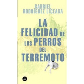 FELICIDAD DE LOS PERROS DL TERREMOTO, LA-librosluna- Libros de Libros para Todos