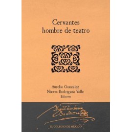 CERVANTES HOMBRE DE TEATRO-librosluna- Libros de Libros para Todos