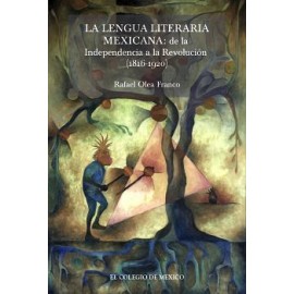 LENGUA LITERARIA MEXICANA, LA -DE LA INDEPENDENCIA A LA REVOL.--librosluna- Libros de Libros para Todos