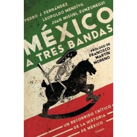 MEXICO A TRES BANDAS -UN RECORRIDO CRITICO DE LA HISTORIA-librosluna- Libros de Libros para Todos