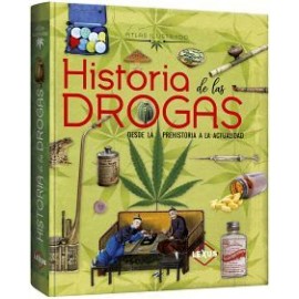 HISTORIA DE LAS DROGAS -ATLAS ILUSTRADO-  (GF/EMPASTADO)-librosluna- Libros de Libros para Todos