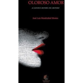 OLOROSO AMOR -LA OLFATICA HISTORIA DEL EROTISMO--librosluna- Libros de Libros para Todos