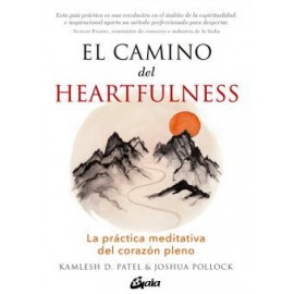 CAMINO DEL HEARTFULNESS, EL -LA PRACTICA MEDITATIVA DEL CORAZON--librosluna- Libros de Libros para Todos