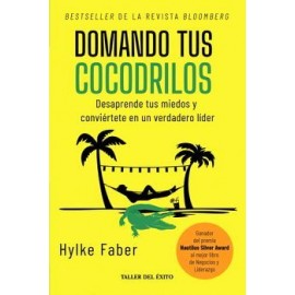 DOMANDO TUS COCODRILOS -DESAPRENDE TUS MIEDOS Y CONVIERTETE--librosluna- Libros de Libros para Todos