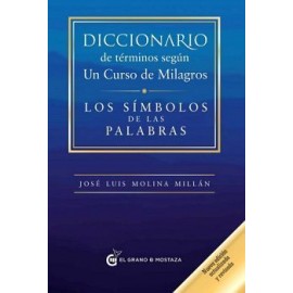 DICCIONARIO DE TERMINOS SEGUN UN CURSO DE MILAGROS -LOS SIMBOLOS--librosluna- Libros de Libros para Todos