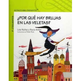 PORQUE HAY BRUJAS EN LAS VELETAS? 2ED.-librosluna- Libros de Libros para Todos