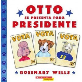 OTTO SE PRESENTA PARA PRESIDENTE-librosluna- Libros de Libros para Todos