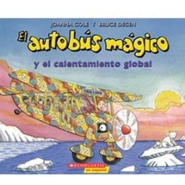 AUTOBUS MAGICO Y EL CALENTAMIENTO GLOBAL, EL-librosluna- Libros de Libros para Todos