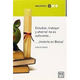 ESTUDIAR, TRABAJAR Y AHORRAR NO ES SUFICIENTE...-librosluna- Libros de Libros para Todos