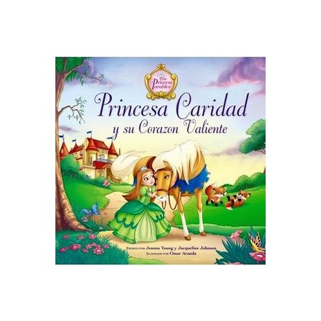 PRINCESA CARIDAD Y SU CORAZON VALIENTE-librosluna- Libros de Libros para Todos