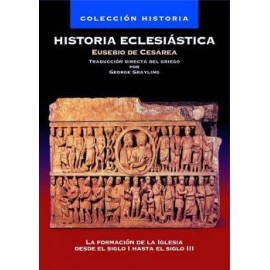 HISTORIA ECLESIASTICA -LA FORMACION DE LA IGLESIA DESDE EL SIGLO-librosluna- Libros de Libros para Todos