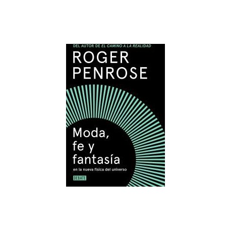 MODA, FE Y FANTASIA EN LA NUEVA FISICA DEL UNIVERSO-librosluna- Libros de Libros para Todos