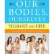 OUR BODIES, OURSELVES -PREGNANCY AND BIRTH--librosluna- Libros de Libros para Todos