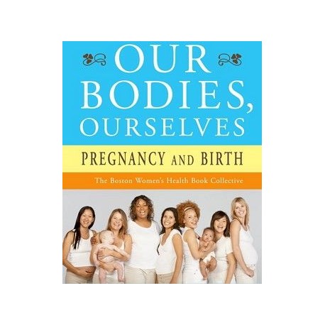 OUR BODIES, OURSELVES -PREGNANCY AND BIRTH--librosluna- Libros de Libros para Todos