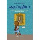ANACRONICA -UNA AVENTURA CON ESCRITORES Y ARTISTAS A TRAVES--librosluna- Libros de Libros para Todos
