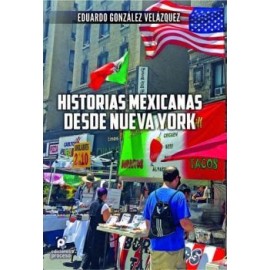 HISTORIAS MEXICANAS DESDE NUEVA YORK-librosluna- Libros de Libros para Todos