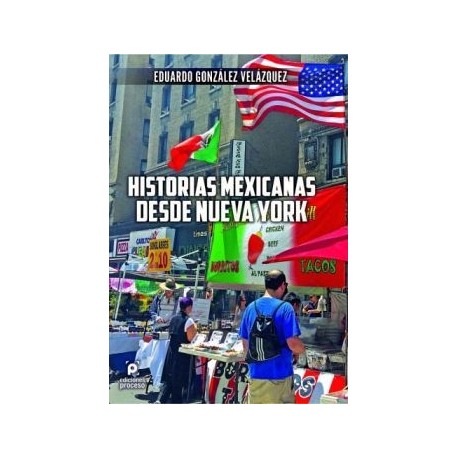 HISTORIAS MEXICANAS DESDE NUEVA YORK-librosluna- Libros de Libros para Todos