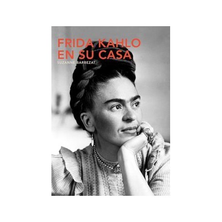 FRIDA KAHLO EN SU CASA                    (EMPASTADO)-librosluna- Libros de Libros para Todos