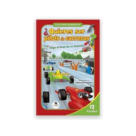 QUIERES SER PILOTO DE CARRERAS? -ELIGE EL FINAL DE TU HISTORIA--librosluna- Libros de Libros para Todos