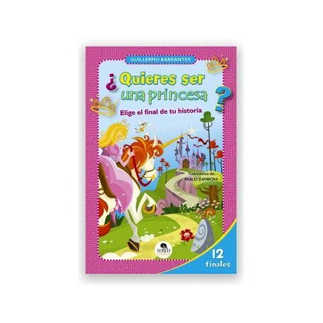 QUIERES SER UNA PRINCESA? -ELIGE EL FINAL DE TU HISTORIA--librosluna- Libros de Libros para Todos