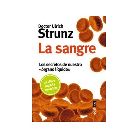 SANGRE, LA -LOS SECRETOS DE NUESTRO ORGANO LIQUIDO--librosluna- Libros de Libros para Todos