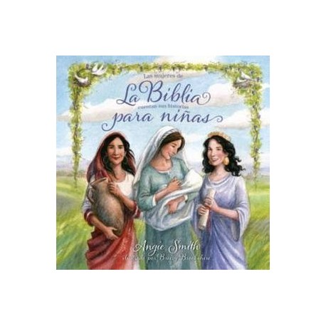 MUJERES DE LA BIBLIA CUENTAN SUS HISTORIAS P/NIÑAS (EMPASTADO)-librosluna- Libros de Libros para Todos