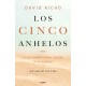 CINCO ANHELOS, LOS -LO QUE SIEMPRE HEMOS QUERIDO (Y YA TENEMOS)--librosluna- Libros de Libros para Todos