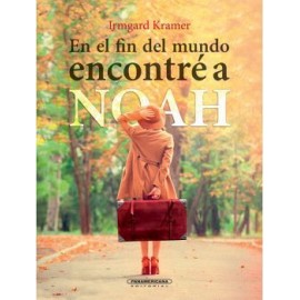 EN EL FIN DEL MUNDO ENCONTRE A NOAH       (EMPASTADO)-librosluna- Libros de Libros para Todos