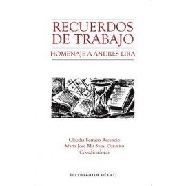 RECUERDOS DE TRABAJO -HOMENAJE A ANDRES LIRA--librosluna- Libros de Libros para Todos