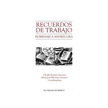 RECUERDOS DE TRABAJO -HOMENAJE A ANDRES LIRA--librosluna- Libros de Libros para Todos