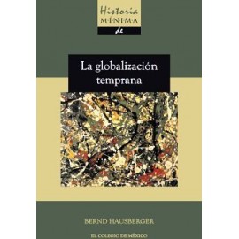 HISTORIA MINIMA DE LA GLOBALIZACION TEMPRANA-librosluna- Libros de Libros para Todos