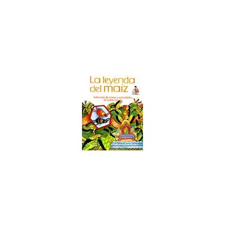 LEYENDA DEL MAIZ, LA-librosluna- Libros de Libros para Todos