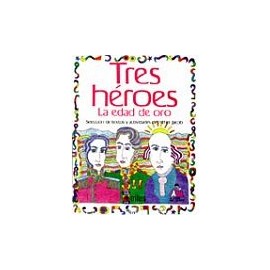 TRES HEROES LA EDAD DE ORO-librosluna- Libros de Libros para Todos