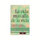 VIDA MAS ALLA DE LA VIDA, LA-librosluna- Libros de Libros para Todos