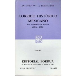 677 CORRIDO HISTORICO MEXICANO III 1916-1924-librosluna- Libros de Libros para Todos