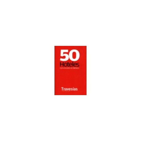 50 HOTELES CON ENCANTO EN MEXICO-librosluna- Libros de Libros para Todos