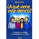 A QUE VIENE ESTE SILENCIO?-librosluna- Libros de Libros para Todos