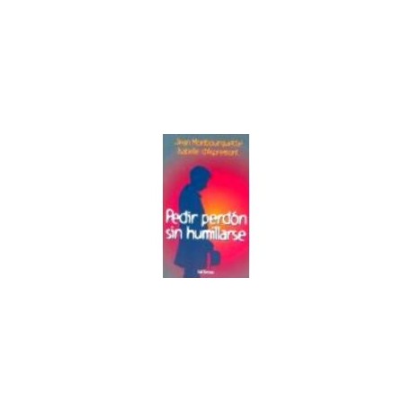 PEDIR PERDON SIN HUMILLARTE-librosluna- Libros de Libros para Todos