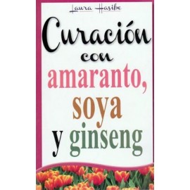 CURACION CON AMARANTO, SOYA Y GINSENG -LB/NVA.ED.-  (HIDRO)-librosluna- Libros de Libros para Todos