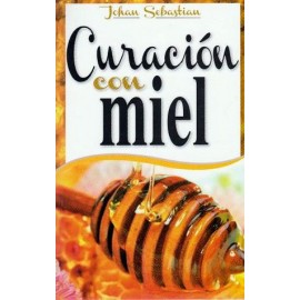 CURACION CON MIEL -LB/NVA.ED.-  (HIDRO)-librosluna- Libros de Libros para Todos