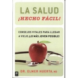 SALUD HECHO FACIL!: CONSEJOS VITALES PARA LLEGAR A VIEJO-librosluna- Libros de Libros para Todos