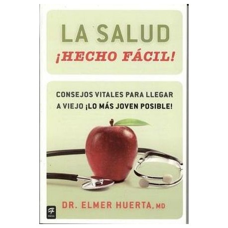 SALUD HECHO FACIL!: CONSEJOS VITALES PARA LLEGAR A VIEJO-librosluna- Libros de Libros para Todos