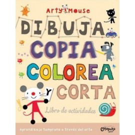 ARTY MOUSE -DIBUJA COPIA COLOREA Y CORTA- (LIBRO DE ACTIVIDADES)-librosluna- Libros de Libros para Todos