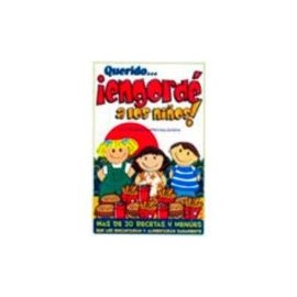 QUERIDO... ENGORDE A LOS NIÑOS!-librosluna- Libros de Libros para Todos