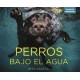 PERROS BAJO EL AGUA-librosluna- Libros de Libros para Todos