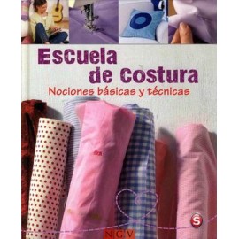 ESCUELA DE COSTURA -NOCIONES BASICAS Y TECNICAS- (EMPASTADO)-librosluna- Libros de Libros para Todos