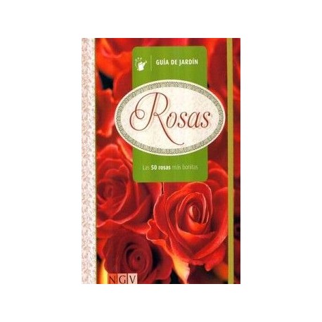 GUIA DE JARDIN -ROSAS/50 ROSAS MAS BONITAS--librosluna- Libros de Libros para Todos