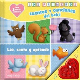 PRIMEROS CUENTOS Y CANCIONES DEL BEBE, LOS -LEE CANTA Y APRENDE--librosluna- Libros de Libros para Todos